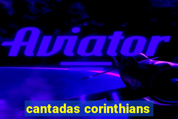 cantadas corinthians